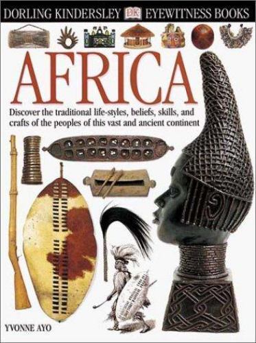 Eyewitness: Africa; Eyewitness Books – 9780789460301, hardcover, Yvonne Ayo