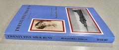 Twenty Five Milk Runs by Richard Johnson Signed Inscribed WWII Bomber Memoir