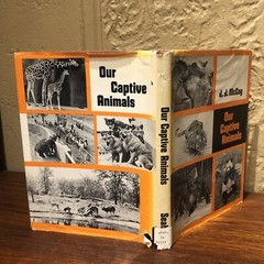‘OUR CAPTIVE ANIMALS’- J.J. McCOY-1971-RARE 1ST EDITION HC/DJ- EXOTIC & DOMESTIC