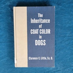 THE INHERITANCE OF COAT COLOR IN DOGS ; ISBN 0-87605-621-4 ; 194 PAGES