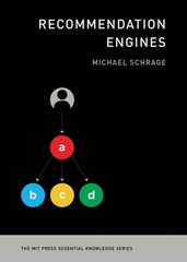 Recommendation Engines (The MIT Press Essential Knowledge series), Schrage, Mich