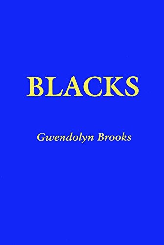 BLACKS By Gwendolyn Brooks **BRAND NEW**