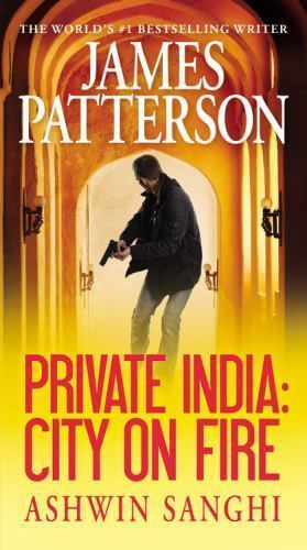 Private India: City on Fire (A Private Novel, 1) by