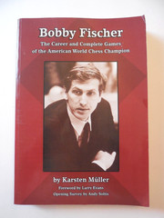 Bobby Fischer The Career and Complete Games of the American World Chess Champion
