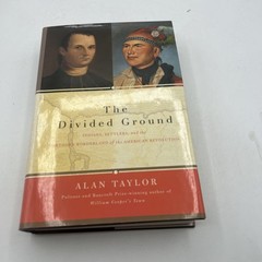 Divided Ground : Indians, Settlers, and the Northern Borderland of the American