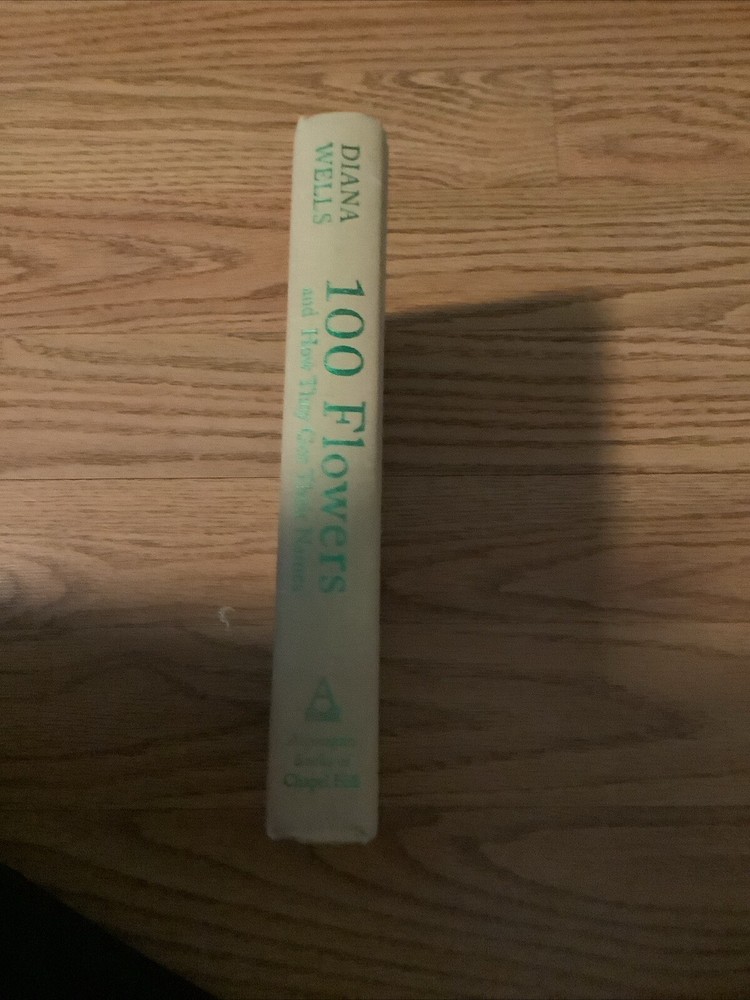 100 Flowers and How They Got Their Names by Diana Wells (1997, Trade Paperback)