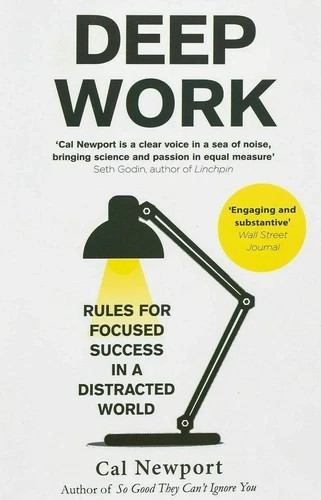 Deep Work: Rules for Focused Success in a Distracted World by Cal Newport PB
