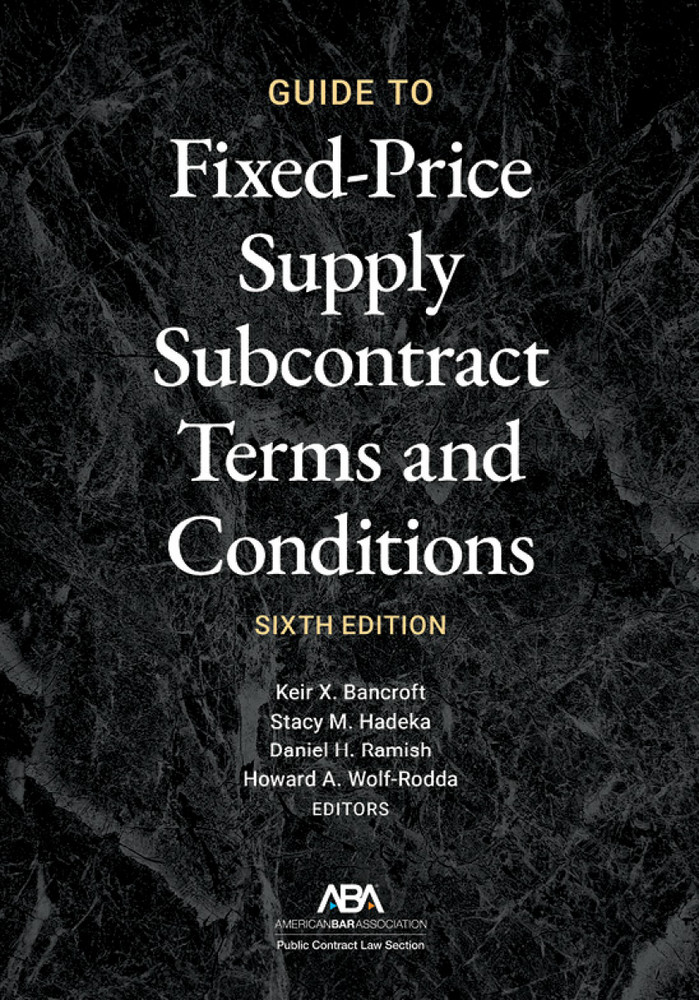Guide to Fixed-Priced Supply Subcontract Terms and Conditions, Sixth Edition NEW