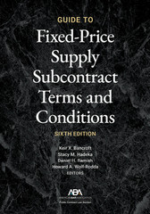 Guide to Fixed-Priced Supply Subcontract Terms and Conditions, Sixth Edition NEW