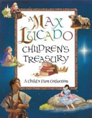 A Max Lucado Children’s Treasury: A Child’s First Collection – Hardcover – GOOD
