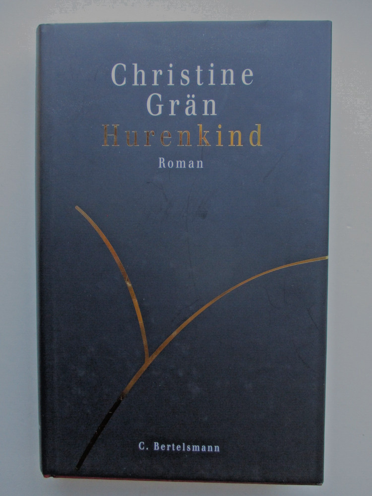Hurenkind, Roman, Christine Grän I Buch I Gebundene Ausgabe I Zustand sehr gut