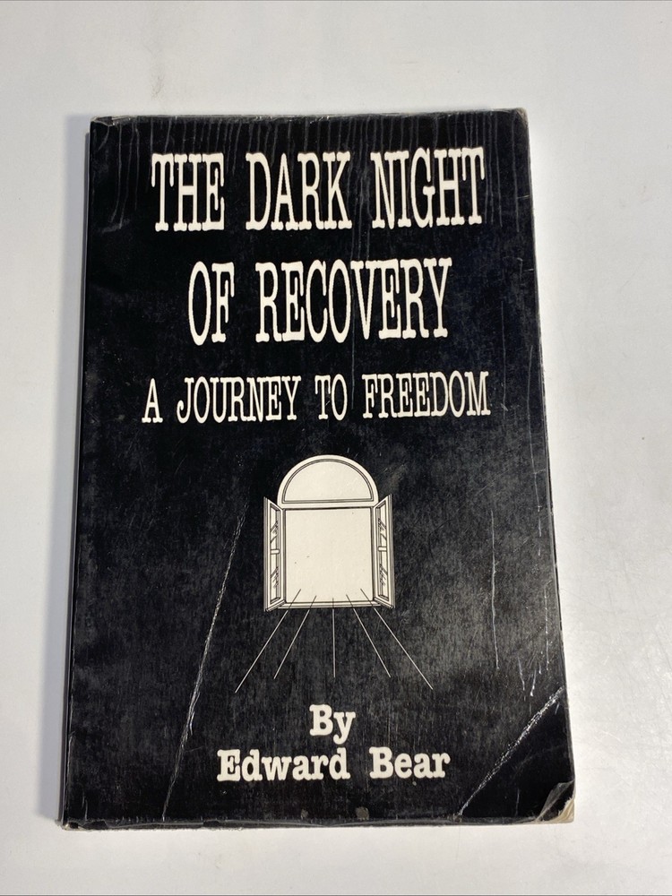 The Dark Night of Recovery: A Journey to Freedom – Paperback,Edward Bear-signed
