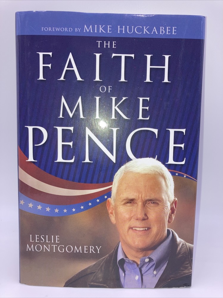 The Faith of Mike Pence – 1641232250, Leslie Montgomery, hardcover