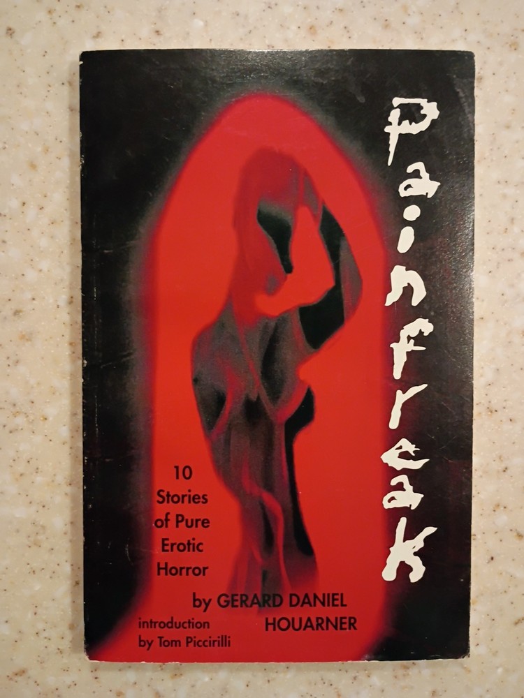 „Pain Freak” by Gerard Houarner Signed #221/500 Ltd First Edition Paperback