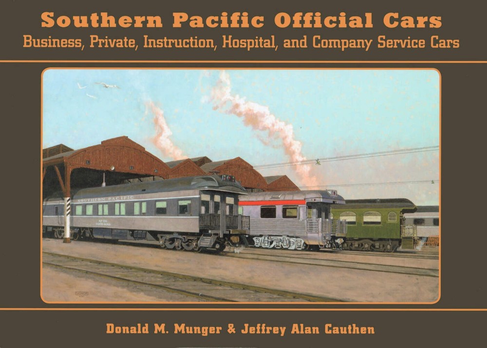 Southern Pacific Official Cars: Business, Private, Instruction, Hospital, and Co
