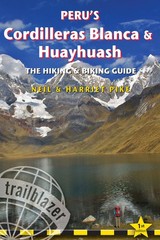 Peru’s Cordilleras Blanca & Huayhuash: The Hiking & Biking Guide (Trailblaze…