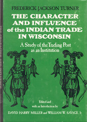 Character and Influence of the Indian Trade in Wisconsin by Frederick Turner