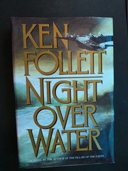 Ken Follet Night Over Water First Edition 1st Printing Hardcover Dust Jacket VG
