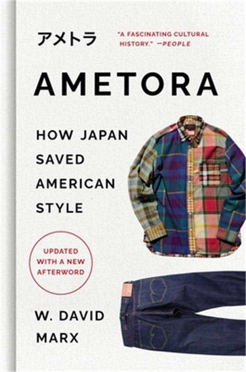 Ametora: How Japan Saved American Style (Hardback or Cased Book)