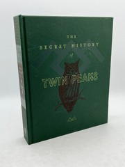 The Secret History of Twin Peaks – Mark Frost 2016 Flatiron Books 1st Printing