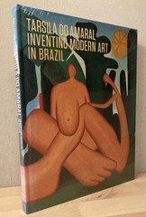 Tarsila Do Amaral : Inventing Modern Art in Brazil