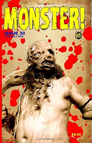 MONSTER! #30: JUNE-JULY 2016 By Tim Paxton & Kinshuk Gaur **BRAND NEW**