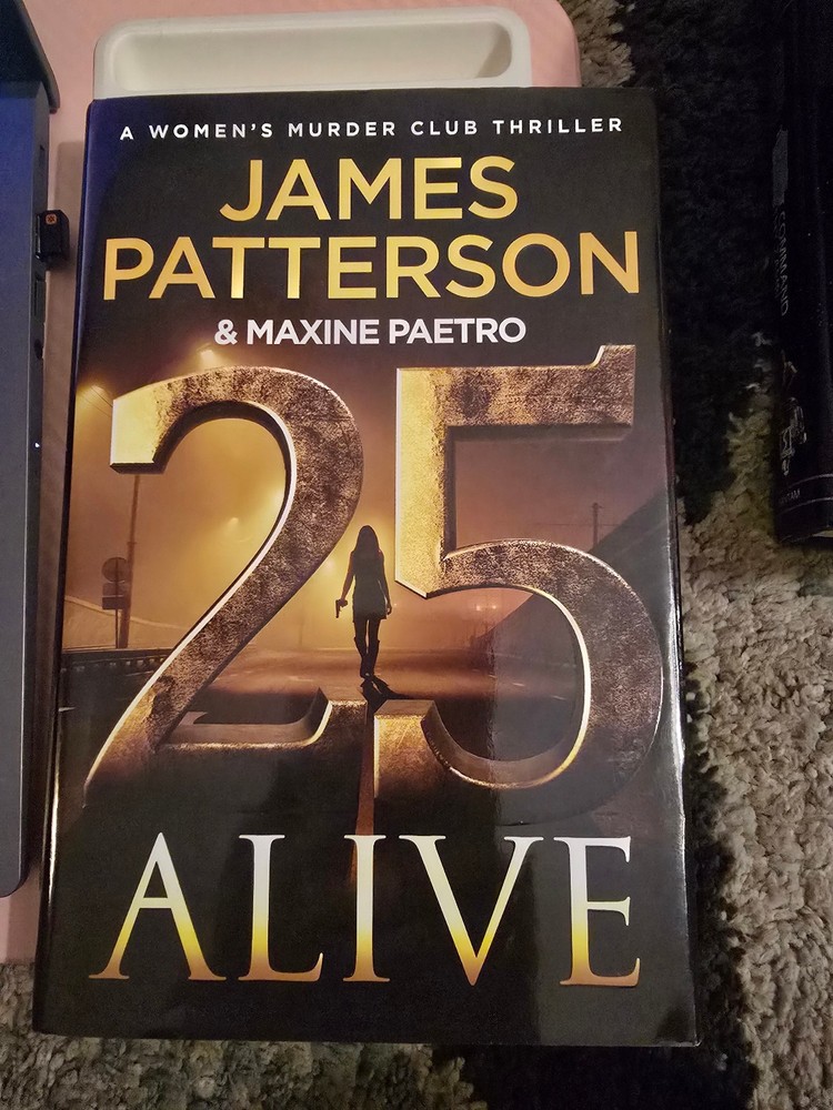 25 Alive: A Women’s Murder Club Thriller by James Patterson: Used