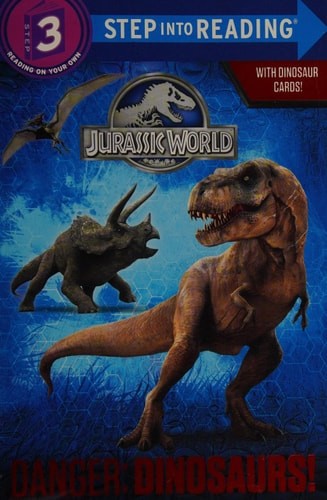 Danger: Dinosaurs! (Jurassic World) (Step into Reading) by Carbone, Courtney, Go