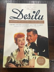 Desilu The Story of Lucille Ball and Desi Arnaz Coyne Steve Sanders Tom Gilbert