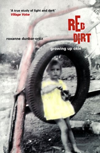 RED DIRT: GROWING UP OKIE (HAYMARKET) By Dunbar Roxanne Ortiz – Hardcover *Mint*
