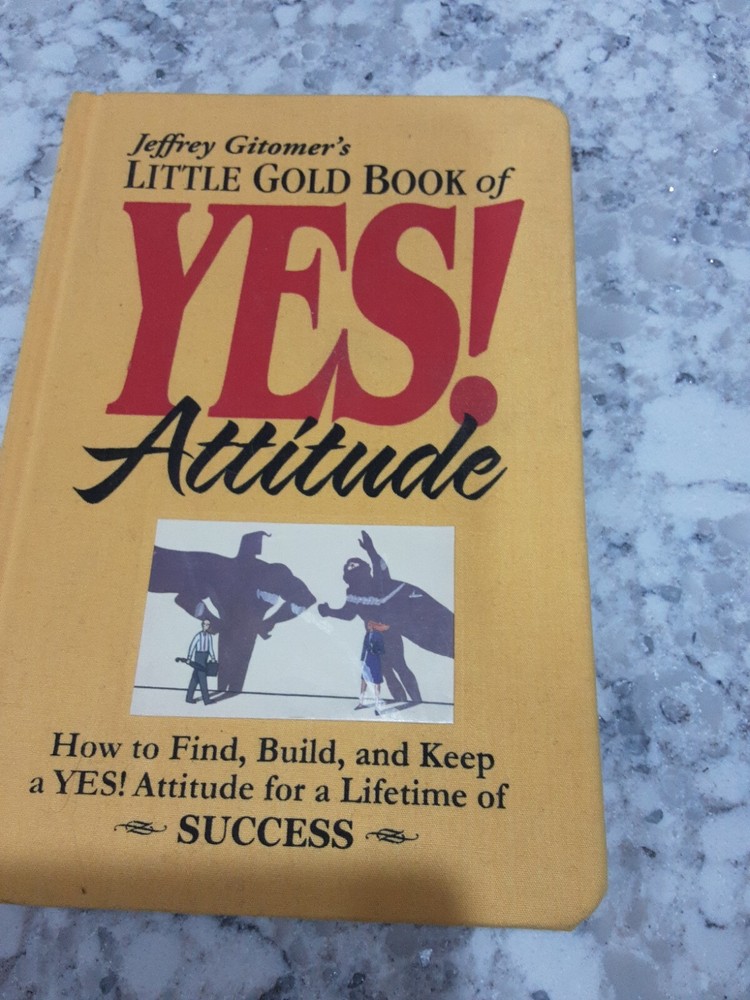 LITTLE GOLD BOOK OF YES! ATTITUDE 1ST (FIRST) EDITION By Jeffrey Gitomer new