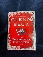 The Christmas Sweater by Glenn Beck, Kevin Balfe, Jason Wright HCDJ