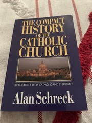 Compact History of the Catholic Church by Alan Schreck (1987, Trade Paperback)