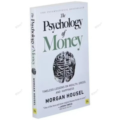 The Psychology of Money— Timeless Lessons on Wealth, Happiness Finance Books
