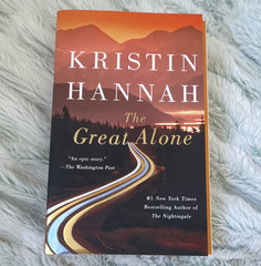 Kristin Hannah The Great Alone: A Novel Trade Paperback Fiction Alaska