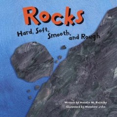 Rocks: Hard, Soft, Smooth, and Rough;- paperback, 1404803343, Natalie M Rosinsky