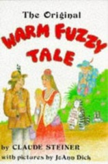 The Original Warm Fuzzy Tale by Steiner, Claude