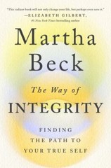 The Way of Integrity: Finding the Path to Your True Self – Hardcover – GOOD