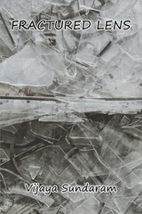 Fractured Lens by Sundaram, Vijaya