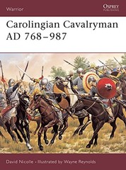 Carolingian Cavalryman AD 768-987: … by Nicolle, Dr David Paperback / softback
