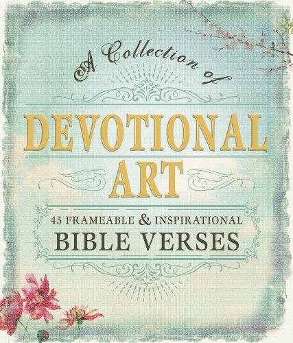 Devotional Art: A Collection of 45 Frameable & Inspirational Bible Verses – …