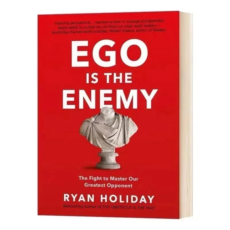Ego is the Enemy : The Fight to Master…By Ryan Holiday NEW Paperback
