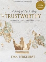 Trustworthy: A Study of 1 & 2 Kings – Paperback, by Lysa TerKeurst – Very Good