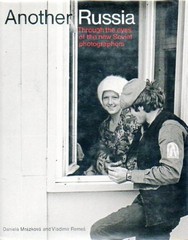 Another Russia : Through the Eyes of the New Soviet Photographers