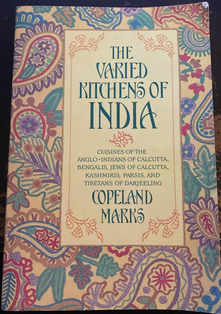 The Varied Kitchens of India Copeland Marks Cuisines Of The Anglo Indians Book