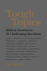 Tough Topics: Biblical Answers to 25 – Paperback, by Storms Sam – Very Good