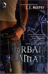 Urban Shaman : The Walker Papers by C. E. Murphy (2005, Trade Paperback)