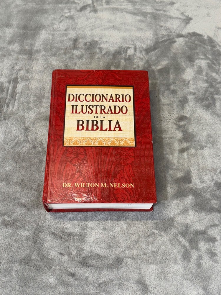 DICCIONARIO ILUSTRADO DE LA BIBLIA By Wilson M. Nelson 1977 Hardcover