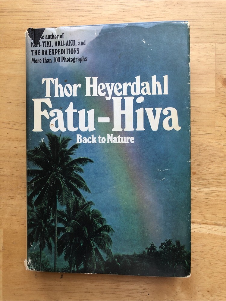 FATU-HIVA Back To Nature by Thor Heyerdahl 1974 Hard Cover Book Club Edition