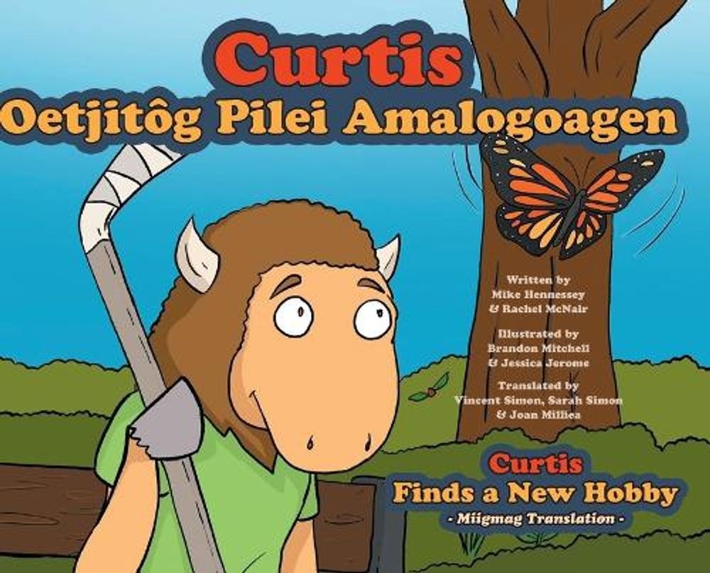 Curtis Finds a New Hobby – Miigmag Translation by Mike Hennessey Hardcover Book